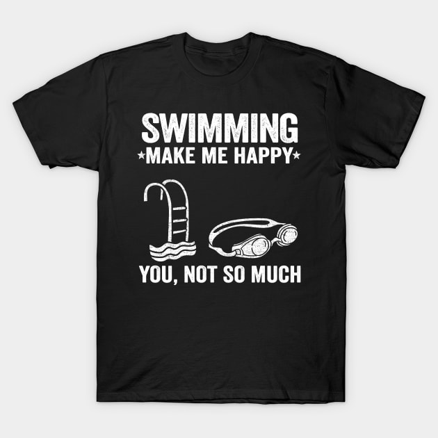 Swimming Make Me Happy Swimmer Team Gift Funny T-Shirt by Kuehni